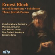 Various Artists - Bloch: Israel Symphony, Schelomo, Three Jewish Poems (2023 Remastered Edition) (2023)