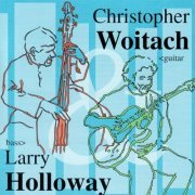 Christopher Woitach, Larry Holloway - Guitar & Bass (2001)