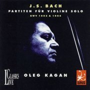 Oleg Kagan - J.S. Bach: Partiten Für Violine Solo BWV 1002 & No. 2 BWV 1004 (1997)