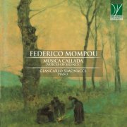 Giancarlo Simonacci - Mompou: Música Callada (Voices of Silence) (2021)