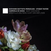 Capriola di Gioia, Bart Naessens, Amaryllis Dieltiens & Clint van der Linden - Giovanni Battista Pergolesi: Stabat Mater, P. 77  (2020) [Hi-Res]