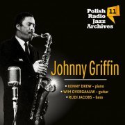 Johnny Griffin - Polish Radio Jazz Archives vol. 11 (2014)