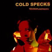 Cold Specks - Neuroplasticity (2014)