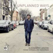 Alessandro Lanzoni - Unplanned Ways (2019) [Hi-Res]