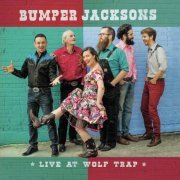 Bumper Jacksons - Live At Wolf Trap (2019)