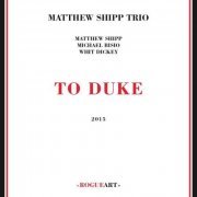 Matthew Shipp Trio - To Duke (2015) [FLAC]