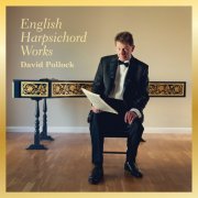David Pollock - English Harpsichord Works (2016)
