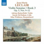 Adrian Butterfield, Sarah McMahon, Silas Wollston - Leclair: Violin Sonatas, Op. 5 Nos. 9-12 (2022) [Hi-Res]