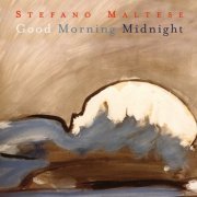 Stefano Maltese - Good Morning Midnight (1998)