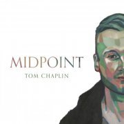 Tom Chaplin - Midpoint (2022) [Hi-Res]