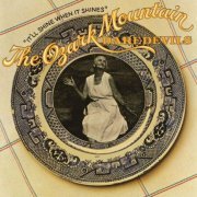 The Ozark Mountain Daredevils - It'll Shine When It Shines (1974) {2003, Remastered}
