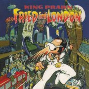 King Prawn - Fried In London (2021)