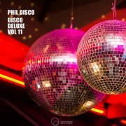Phil Disco - Disco Deluxe Vol 11 (2023)