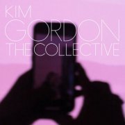 Kim Gordon - The Collective (2024) [Hi-Res]