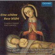 Clemencic Consort, René Clemencic - Christmas Music from Old Hungary (2006)