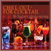 Chill-out for Cocktail (To Begin a Good Evening) (2014)
