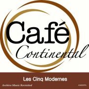 Les Cinq Modernes - Cafe Continental (2013)