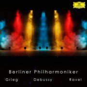 Berliner Philharmoniker - Berliner Philharmoniker: Grieg, Debussy, Ravel (2023)