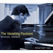 Michael Hersch - Michael Hersch: The Vanishing Pavilions (2022)