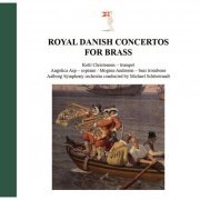 Aalborg Symphony Orchestra & Michael Schønwandt - Royal Danish Concertos for Brass (2022)