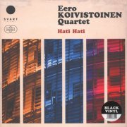 Eero Koivistoinen Quartet - Hati Hati (2015)