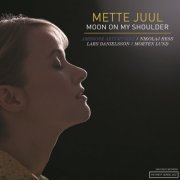 Mette Juul - Moon on My Shoulder (2017)