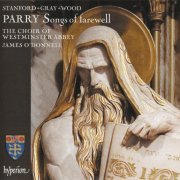 Westminster Abbey Choir, James O'Donnell - Parry: Songs of farewell & works by Stanford, Gray & Wood (2022) [Hi-Res]