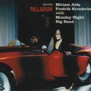 Miriam Aida, Fredrik Kronkvist, Monday Night Big Band - Live at the Palladium (2004)