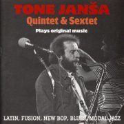 Tone Jansa Quintet & Sextet - Plays Original Music (1998)