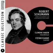 Stefan Vladar, Clemens Hagen - Schumann: Werke für Violoncello & Klavier (2010)