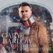 Gary Barlow - The Dream of Christmas (Deluxe) (2021) [Hi-Res]