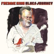 Freddie King - Blues Journey Vol. 1 (Live) (Remastered, 2020) [Hi-Res]
