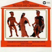 Elisabeth Schwarzkopf, Richard Lewis, Philharmonia Orchestra & Sir William - Walton: Scenes from Troilus and Cressida (1955/2019) [Hi-Res]