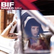 Bif Naked - Purge (2002)