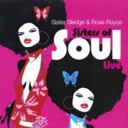 Sister Sledge & Rose Royce - Sisters Of Soul Live (2006)