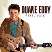 Duane Eddy - Rebel Walk (2021)