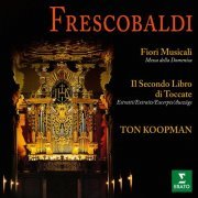 Ton Koopman - Frescobaldi: Fiori musicali e brani tratti dal Secondo Libro di Toccate (All'organo della basilica di San Bernardino de L'Aquila) (1994)