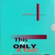 VA - This Is Only A Test: The Best Of The "Test" Series [8CD] (1992)