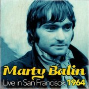 Marty Balin - Live In San Francisco 1964 (2016)
