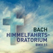 Andrew Parrott - Bach Himmelfahrts-Oratorium BWV 11 (2023)