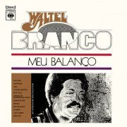 Waltel Branco - Meu Balanço (1975)