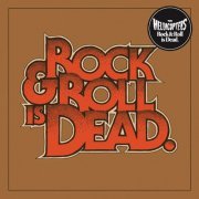 The Hellacopters - Rock & Roll Is Dead (2006)