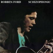 Robben Ford - Schizophonic (1976)