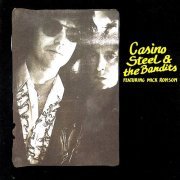 Casino Steel & The Bandits Featuring Mick Ronson - Casino Steel & The Bandits Featuring Mick Ronson (1990)
