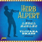 Herb Alpert - From Legal Eagles to Tijuana Brass (1958-1962) (2020)