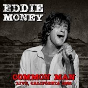 Eddie Money - Common Man (Live, California '82) (2022)