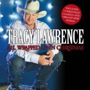 Tracy Lawrence - All Wrapped Up In Christmas (2007)