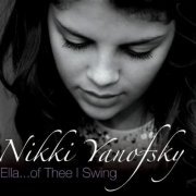 Nikki Yanofsky - Ella... Of Thee I Swing (2008)