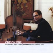 Ron Merhavi - One on One (Double Bass' Many Faces) (2009)