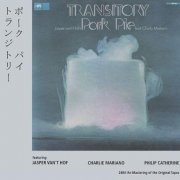 Jasper Van't Hof & Pork Pie Feat. Charly Mariano - Transitory (1974) [Remastered 2008]